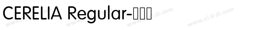 CERELIA Regular字体转换 CERELIA Regular字体转换